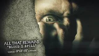 All That Remains - Blood I Spill