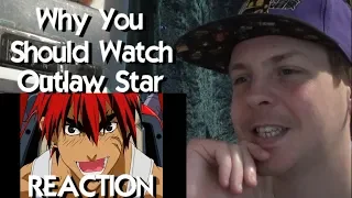 Why You Should Watch Outlaw Star REACTION