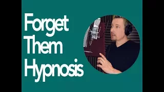 Forget Them Now! (The Hypnotic Bad Relationship Memory Eraser)  Hypnosis Audio by Dr. Steve G. Jones