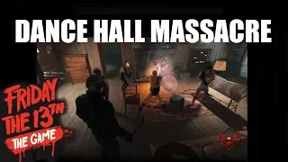 Dance Hall Massacre | Friday The 13th The Game | Dance Party