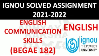 BEGAE 182 - ENGLISH COMMUNICATION SKILLS - IGNOU SOLVED ASSIGNMENT 2021-2022