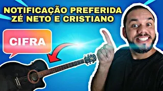 COMO TOCAR VIOLÃO Notificação Preferida Zé Neto e Cristiano