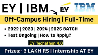 EY Off-Campus Internship Opportunity | 2022 | 2023 | 2024 | 2025 BATCH | IBM Hiring Updates | Apply