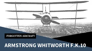 Armstrong Whitworth F.K.10; “Two Wings Good, Four Wings…Better?”