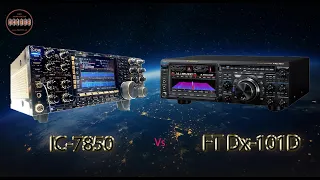 Icom IC-7850 Vs Yaesu FT Dx-101D - Rx Comparative