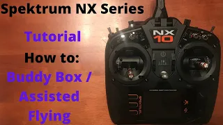 Spektrum NX Setup: How to Setup a Buddy Box/Assisted Flying (NX6/NX8/NX10)