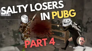 PUBG Salty Losers Part 4