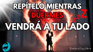 💖FRASES para ATRAER a TU AMOR MIENTRAS DUERMES✨muy FUERTES EFECTIVAS para ENTRAR EN SU SUBCONSCIENTE