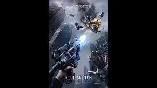 KILL SWITCH (2017) Blu Ray Trailer