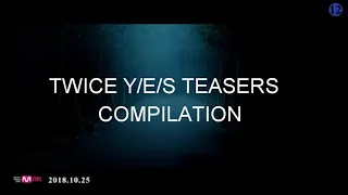 TWICE Y/E/S TEASERS COMPILATION | YES OR YES