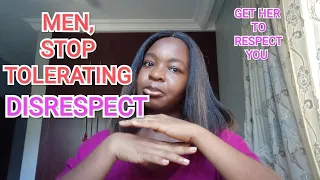 DON'T ALLOW HER TO DISRESPECT YOU