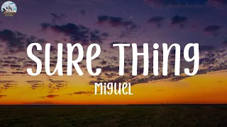 Miguel - Sure Thing (Lyrics) | Ruth B., Troye Sivan, ,... (Mix)
