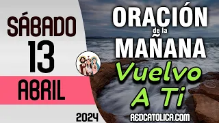 Oracion de la Mañana De Hoy Sabado 13 de Abril - Salmo 10 Tiempo De Orar