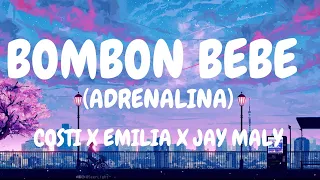 Costi x Emilia x Jay Maly - Bombon Bebe (Adrenalina) Official Video #lyrics #viral #tiktok #emilia
