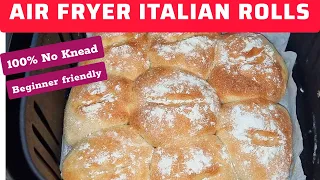 BOUNCY AIR FRYER  ITALIAN BREAD ROLLS RECIPE. NO KNEAD . HOW TO MAKE HOMEMADE BREAD FROM SCRATCH