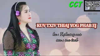 N.Phoung Nus - Kuv Txiv Yog Phab Ej - nkauj ntseeg tawm tshiab (copyright: ChichiaThao) 2023-2024