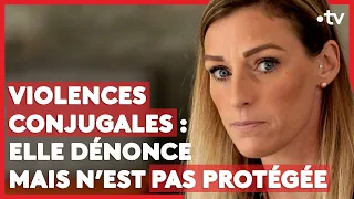 Violences conjugales : elle dénonce mais n’est pas protégée (LE + D'ENVOYÉ SPÉCIAL)