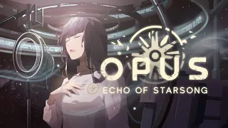 OPUS：龍脈常歌 主題曲 星歌的迴聲（feat.Eda） OPUS：Echo of Starsong Echo of Starsong (feat.Eda)