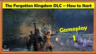 Remnant 2 The Forgotten Kingdom DLC Gameplay 1 | How to Start, Ancient Canopy