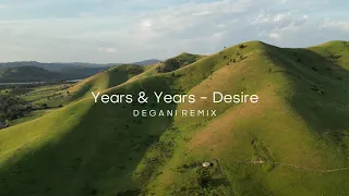 Years & Years - Desire (DEGANI Remix)