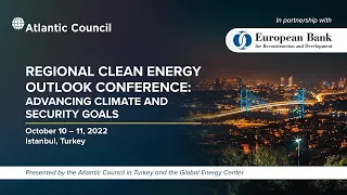 2022 Regional Clean Energy Outlook Conference: Advancing climate and security goals - DAY 1