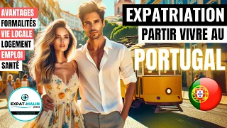 🇵🇹 LIVING IN PORTUGAL: THE KEYS TO A SUCCESSFUL EXPATRIATION