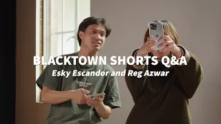 Blacktown Shorts Q&A | Esky Escandor and Reg Azwar