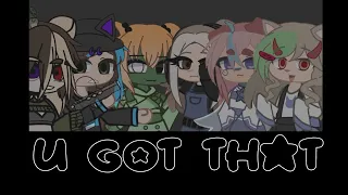 U Got That Meme [Ft. Gachatubers]