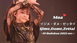 BABYMETAL - Ijime, Dame, Zettai 『イジメ、ダメ、ゼッタイ』 ~10 Babymetal Budokan 2021~ (MOAMETAL mainly focus)