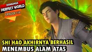 SHI HAO BERHASIL MENEROBOS ALAM ATAS - PW Episode 114 - Shi hao Episode terbaru