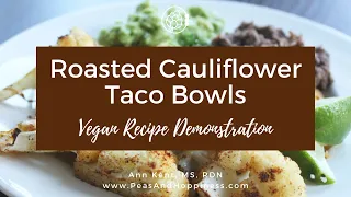 Recipe Demo: Easy Vegan Roasted Cauliflower Taco Bowls – 30 Minute Meal