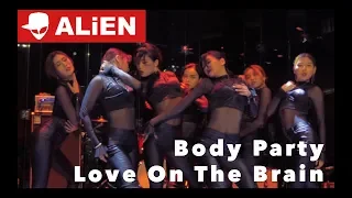 Body Party + Love On The Brain | Live Performance @ Paradise City | ALiEN