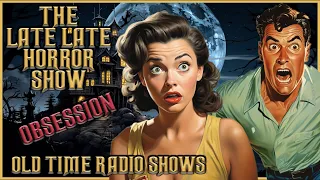 Obsession / Stories Of Mystery And Suspense / Old Time Radio Shows / Up All Night