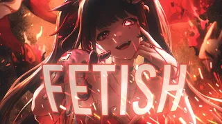 Nightcore - Fetish (Lyrics)