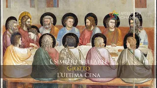 Simbologia dell'Ultima Cena di Giotto - I Simboli nell'Arte
