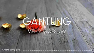 Melly Goeslaw - Gantung (Lirik)