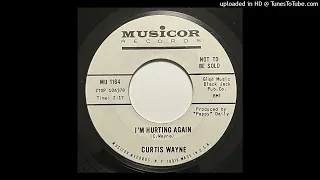 Curtis Wayne - I'm Hurting Again   - Musicor MU 1164