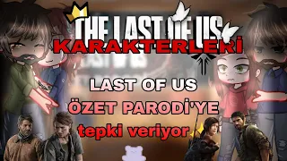 Last Of Us özet parodi'ye tepki/Tlou characters react to "Last Of Us recap parody#gacha #react