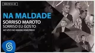 Sorriso Maroto - Na Maldade - Part. Anitta (Sorriso Eu Gosto Ao Vivo) [Áudio Oficial]