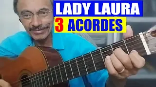 Como Tocar Lady Laura com 3 Acordes no violão 🎸