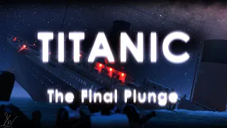 Titanic's Final Plunge