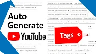 How to Auto Generate Tags for Youtube Videos 2019 | Rapidtags.io