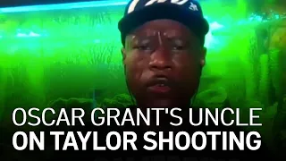 Oscar Grant's Uncle Reacts to Arrest in Killing of Steven Taylor