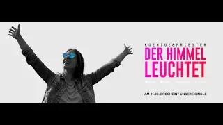 Der Himmel leuchtet (Preview) - Koenige & Priester