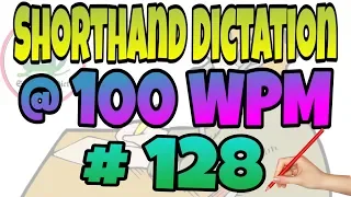 English Steno dictation 100 Words Per Minute | Trans No. 128 | Kailash Chandra | By Shorthand Dict