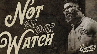 "Not On Our Watch" - Robby Gallaty