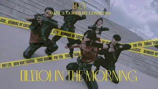 마.피.아. In the morning - ITZY | Dance Cover By UIT's Lossless Club