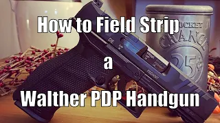 How to Disassemble and Reassemble a Walther PDP (Field Strip)