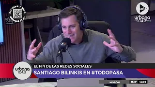 Santiago Bilinkis y el fin de las redes sociales en #TodoPasa