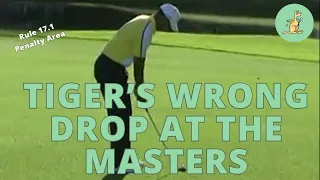 Tiger's Wrong Drop at the 2013 Masters - Golf Rules Explained